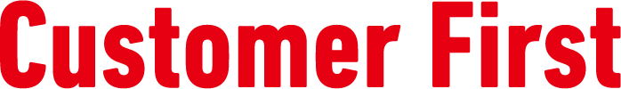 CUSTOMER FIRST